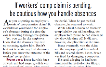 If a workers' comp claim is pending, be cautious how you handle absences